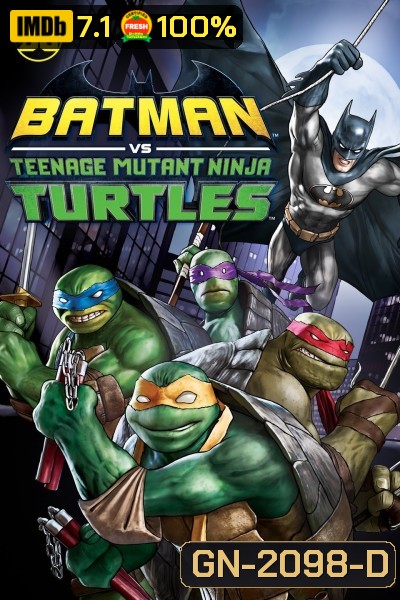 Batman vs Teenage Mutant Ninja Turtles (2019) แบทแมน ปะทะ เต่านินจา