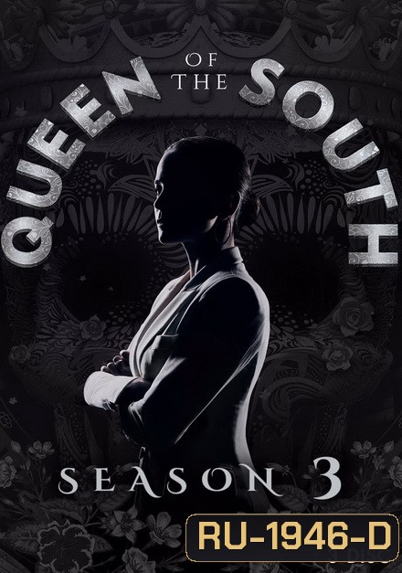 Queen of the South Season 3 (13 ตอนจบ)