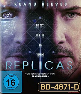 Replicas (2018) พลิกชะตา เร็วกว่านรก