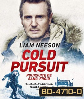 Cold Pursuit (2019) แค้นลั่นนรก