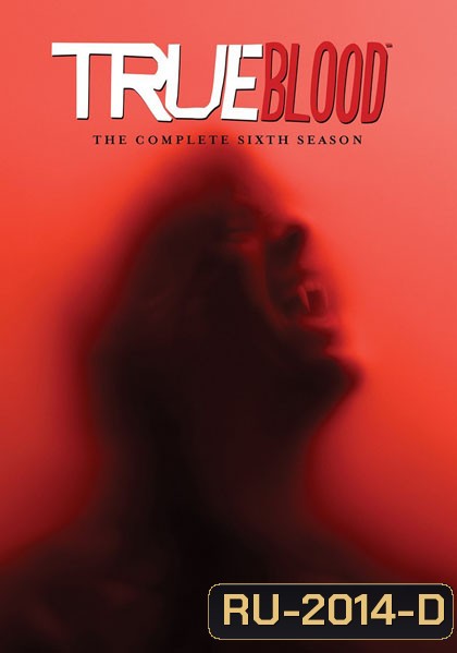 True Blood Season 6 (2013) ทรูบลัด แวมไพร์พันธุ์ใหม่ ปี 6