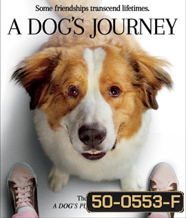 A Dog's Journey (2019) หมา เป้าหมาย และเด็กชายของผม 2