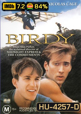 Birdy (1984) เบอร์ดี้ หวังเพื่อฝัน