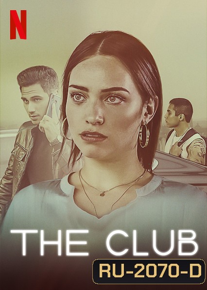 The Club Season 1 เดอะ คลับ: ซ่าท้าเถื่อน (25 ตอนจบ)