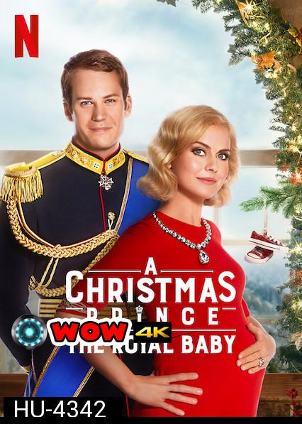 A Christmas Prince The Royal Baby (2019) เจ้าชายคริสต์มาส รัชทายาทน้อย