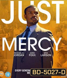 Just Mercy (2019) ยุติธรรมบริสุทธิ์ {บรรยายอังกฤษสีดำ}