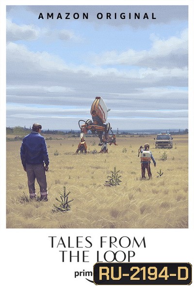 Tales From The Loop Season 1 ( EP 1-8จบ )