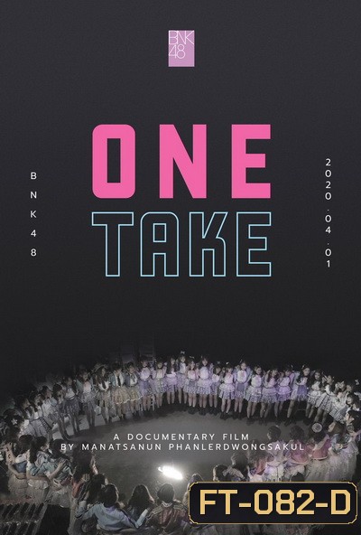 BNK48 One Take (2020) สารคดีไทยเรื่องแรกบน