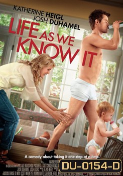 Life As We Know It ผูกหัวใจมาให้อุ้ม