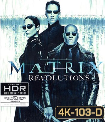4K - The Matrix Revolutions (2003) - แผ่นหนัง 4K UHD