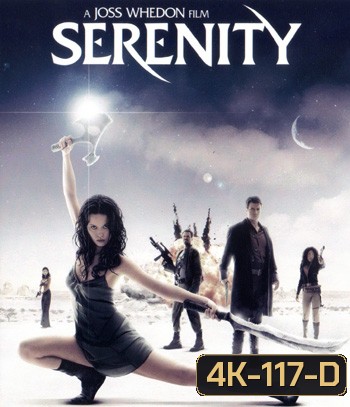 4K - Serenity (2005) ล่าสุดขอบจักรวาล - แผ่นหนัง 4K UHD