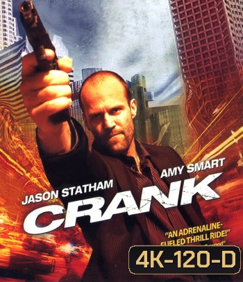 4K - Crank (2006) คนโคม่า วิ่ง/คลั่ง/ฆ่า - แผ่นหนัง 4K UHD