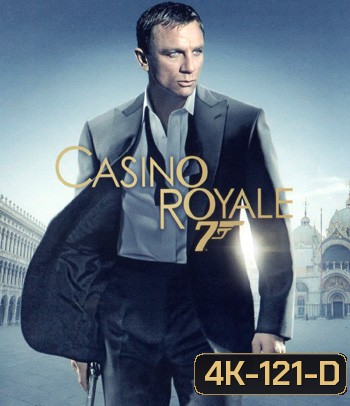 4K - James Bond 007 Casino Royale (2006) - แผ่นหนัง 4K UHD