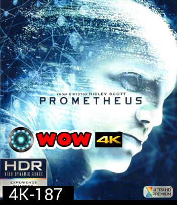 4K - Prometheus (2012) โพรมีธีอุส - แผ่นหนัง 4K UHD