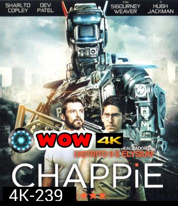 4K - Chappie (2015) จักรกลเปลี่ยนโลก - แผ่นหนัง 4K UHD