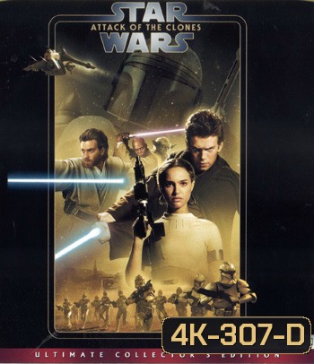 4K - Star Wars: Episode II - Attack of the Clones (2002) สตาร์ วอร์ส เอพพิโซด 2 กองทัพโคลนส์จู่โจม - แผ่นหนัง 4K UHD