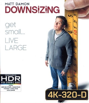 4K - Downsizing (2017) มนุษย์ย่อไซส์ - แผ่นหนัง 4K UHD