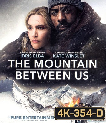 4K - The Mountain Between Us (2017) สองเราในความทรงจำ - แผ่นหนัง 4K UHD