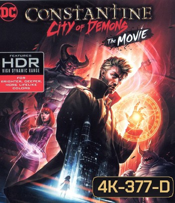 4K - Constantine: City of Demons - The Movie (2018) - แผ่นการ์ตูน 4K UHD