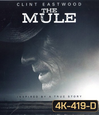 4K - The Mule (2018) เดอะ มิวล์ - แผ่นหนัง 4K UHD