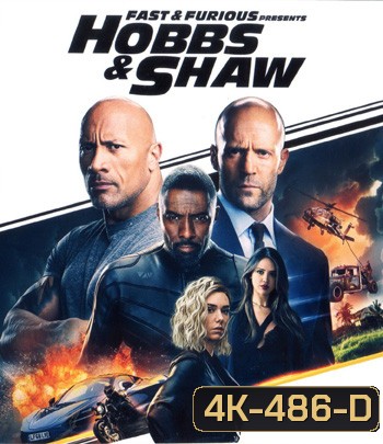 4K - Fast & Furious Hobbs & Shaw (2019) เร็ว แรงทะลุนรก ฮ็อบส์ แอนด์ ชอว์ - แผ่นหนัง 4K UHD - Fast and Furious