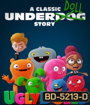 UglyDolls (2019) ผจญแดนตุ๊กตามหัศจรรย์