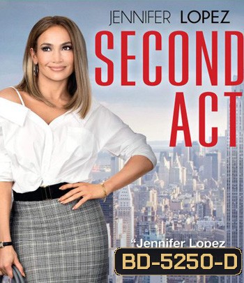 Second Act (2018) สาวแซ่บโปรไฟล์แสบ