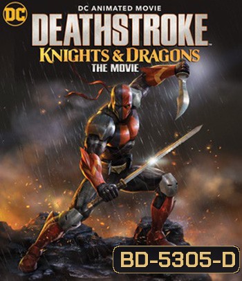 Deathstroke Knights & Dragons: The Movie (2020)