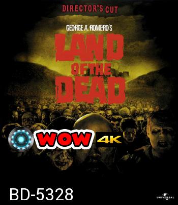 Land of the Dead (2005) [DIRECTOR'S CUT] ดินแดนแห่งความตาย