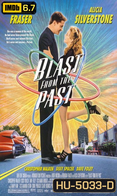 Blast From The Past (1999) มนุษย์หลุมหลบภัยบ้าหลุดโลก