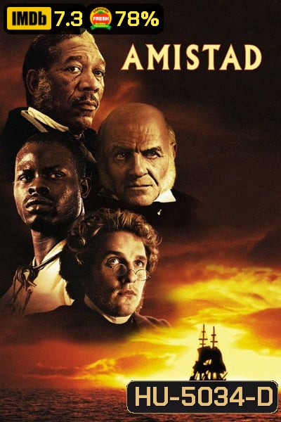 Amistad (1997) อมิสตาท หัวใจทาสสะท้านโลก