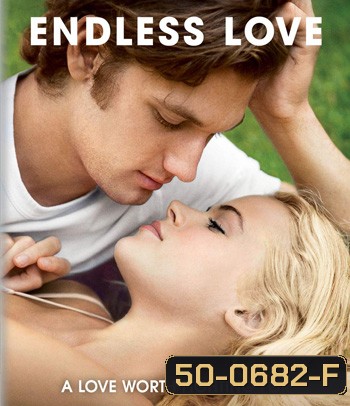 Endless Love (2014) รักนิรันดร์