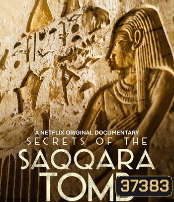 Secrets of the Saqqara Tomb (2020) ไขความลับสุสานซัคคารา