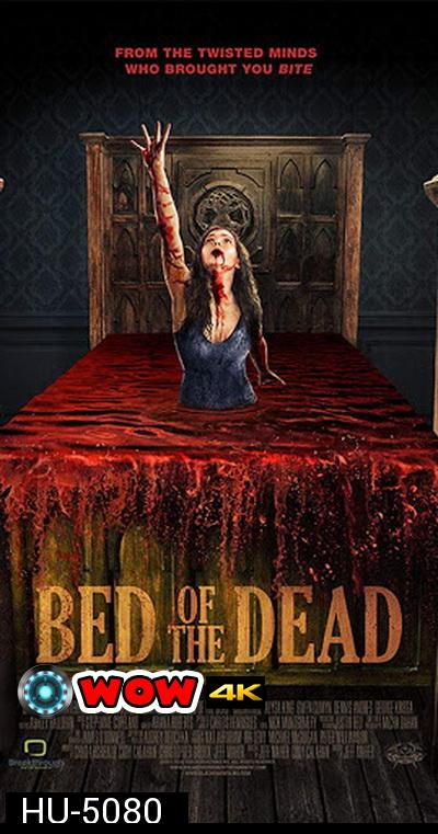 Bed of the Dead (2016) เตียงผีสิง!!