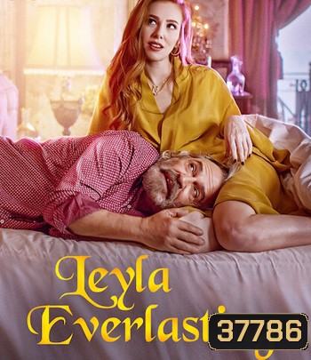 Leyla Everlasting (2020) ภรรยา 9 ชีวิต