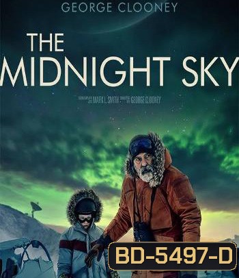 The Midnight Sky (2020) สัญญาณสงัด