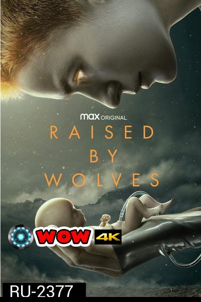 Raised by Wolves Season 1 (2020) พันธุ์หมาป่า ปี 1 [ EP01-10End ]
