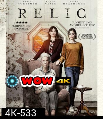 4K - Relic (2020) กลับมาเยี่ยมผี - แผ่นหนัง 4K UHD