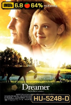 DREAMER: Inspired by a True Story (2005) ดรีมเมอร์: สู้สุดฝัน...สู่วันเกียรติยศ