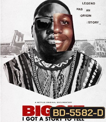 Biggie: I Got a Story to Tell (2021) โนทอเรียส บีไอจี: ขอเล่าเอง