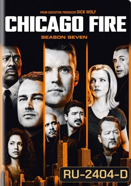 Chicago Fire Season 7 ชิคาโก้ ไฟร์ หน่วยดับเพลิงท้านรก ปี 7 ( 22 ตอนจบ )
