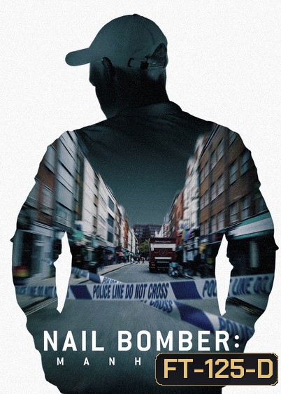 Nail Bomber Manhunt (2021) ล่ามือระเบิดตะปู