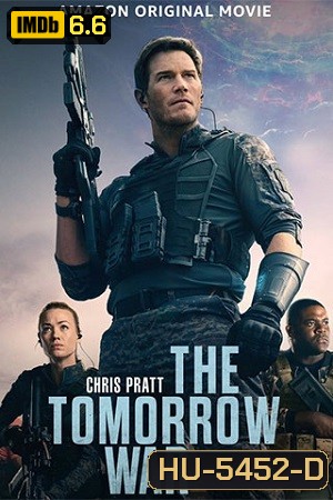The Tomorrow War (2021) สงครามแห่งอนาคต