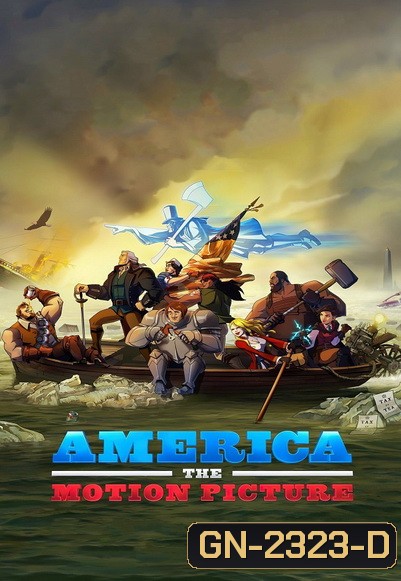 AMERICA THE MOTION PICTURE (2021) อเมริกา เดอะ โมชั่น พิคเจอร์