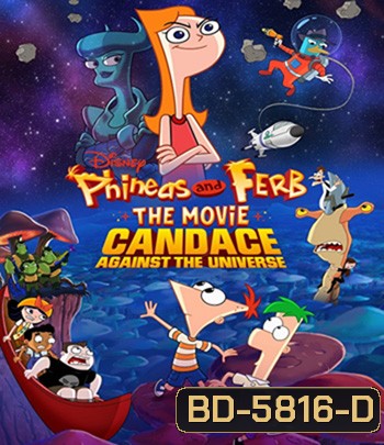 Phineas and Ferb the Movie: Candace Against the Universe (2020)