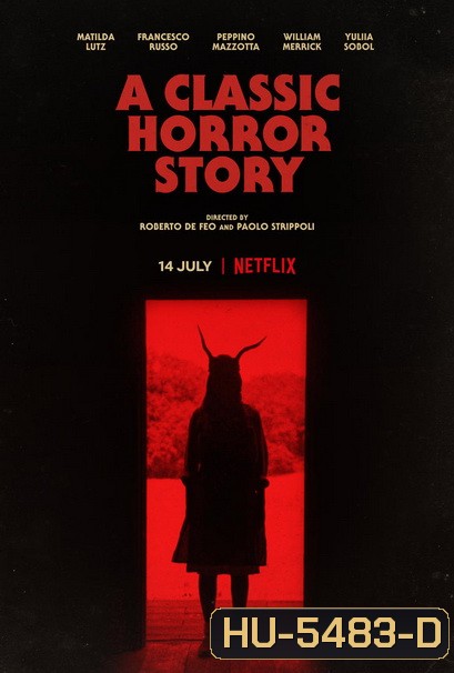 A Classic Horror Story (2021) สร้างหนังสั่งตาย