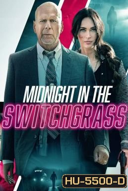 Midnight in the Switchgrass (2021)