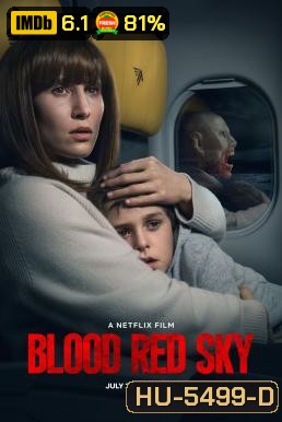 Blood Red Sky ฟ้าสีเลือด (2021)