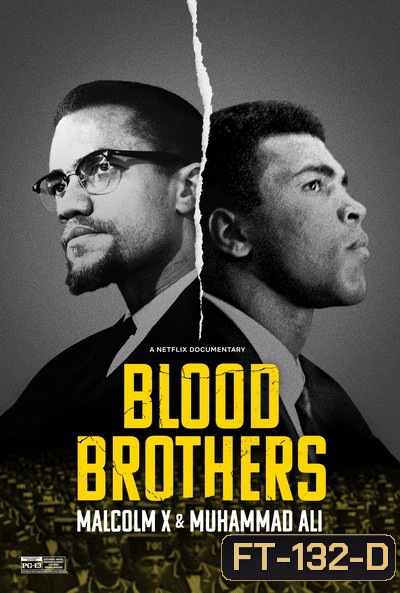 Blood Brothers - Malcolm X & Muhammad Ali (2021) พี่น้องร่วมเลือด: มัลคอล์ม เอ็กซ์ และมูฮัมหมัด อาลีลคอล์ม เอ็กซ์ และมูฮัมหมัด อาลี