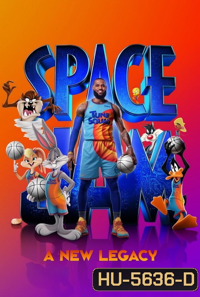 Space Jam: A New Legacy (2021) สเปซแจม สืบทอดตำนานใหม่